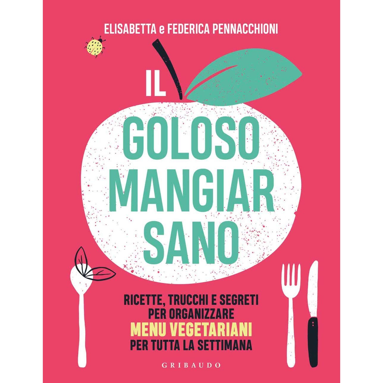 Libro - Il goloso mangiar sano Ricette, t - Pennacchioni, Elisabetta