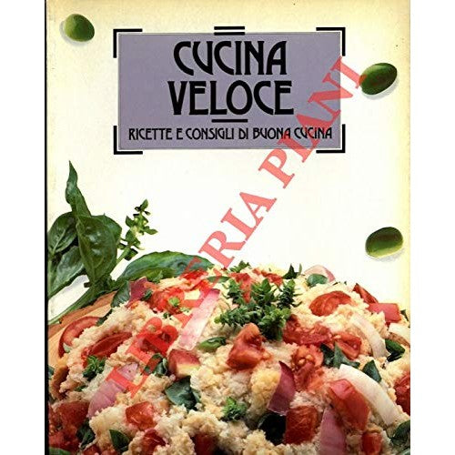 Libro - Cucina veloce Ricette e consigli di buona cucina - - (TRUCCH