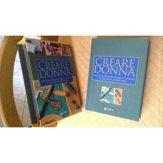 Libro - Creare donna Tutte le tecniche per arredare e decorare la ca