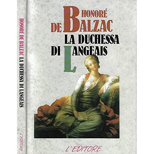 Libro - La duchessa di Langeais - De, Balzac, H - De Balzac, Honore'