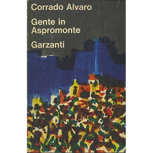 Libro - Gente in Aspromonte Presentazione e note  - ALVARO, Corrado.