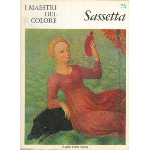 Libro - I maestri del colore: Sassetta - Monferini, Augusta