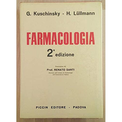 Libro - FARMACOLOGIA - G., K - G. KUSCHINSKY e H. LULLMANN; PRESENTAZIONE DEL Prof. RENATO SANTI
