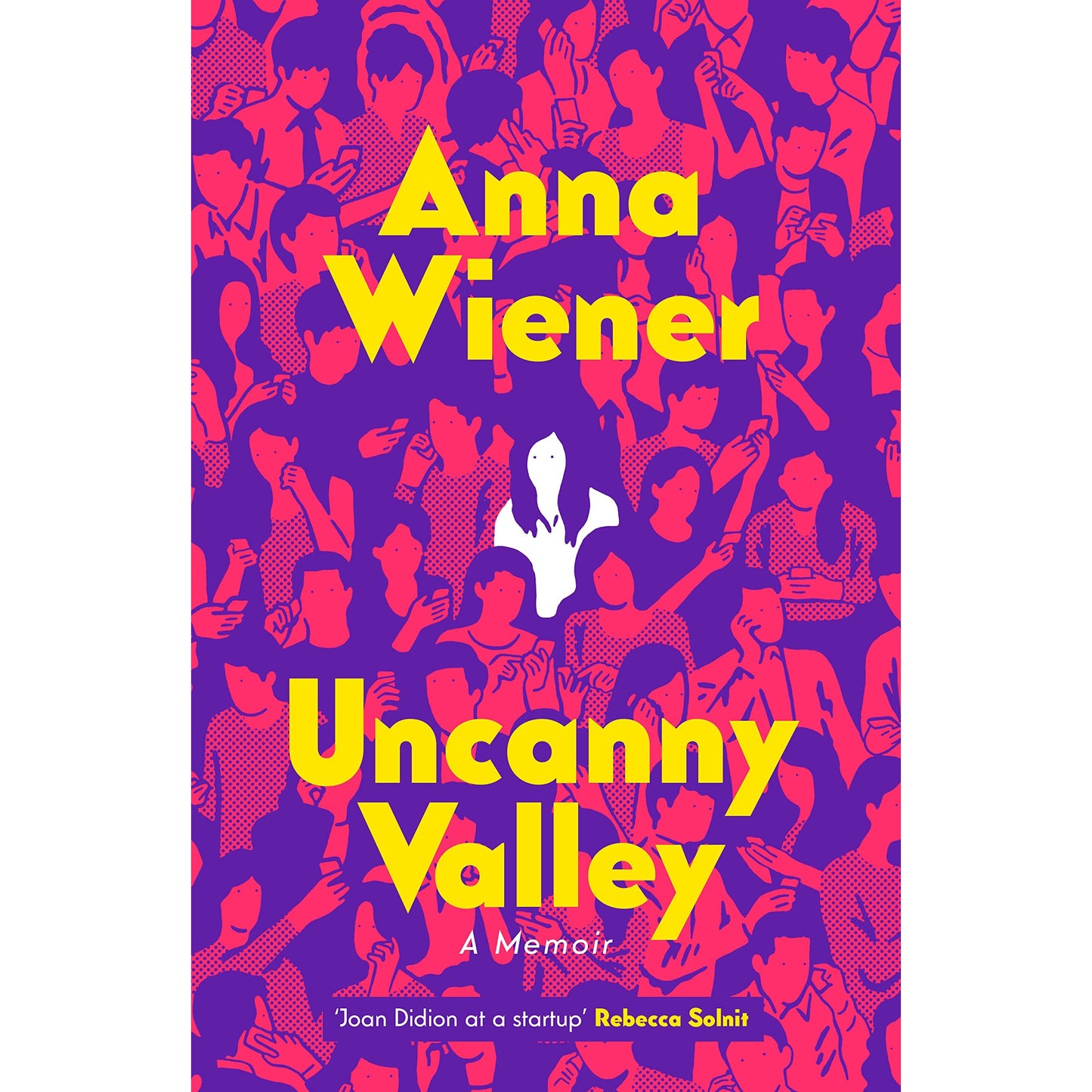 Libro - Uncanny Valley: A Memoir - Wiener, Anna