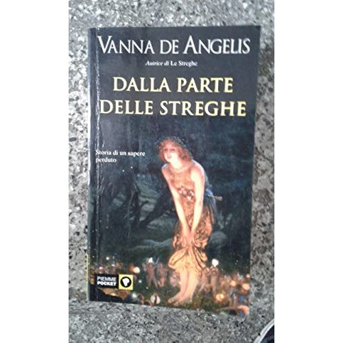 Libro - Dalla parte delle streghe - De Angelis, Vanna