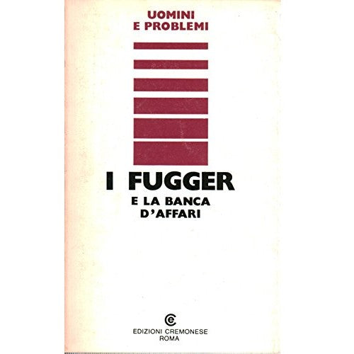 Libro - I Fugger e la banca d'affari - Cerino Angelo (a cura