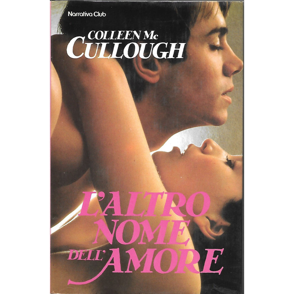 Libro - L'ALTRO NOME DELL'AMORE - Colleen Mc Culllough - McCullough,