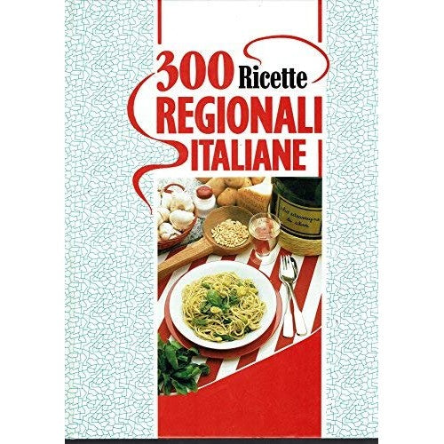 Libro - 300 ricette regionali italiane - Euroclub - 1996 /1 - AA.VV