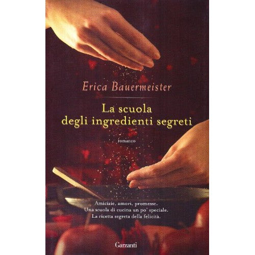 Book - The school of secret ingredients - Bauermeister, Erica