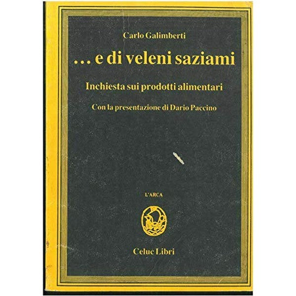 Libro - E di veleni saziami Inch - Galimberti, Carlo;Gorini R. (B01)