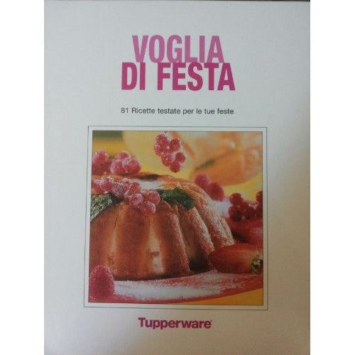 Libro - Voglia di festa 81 ricette per le tue feste Tupperware