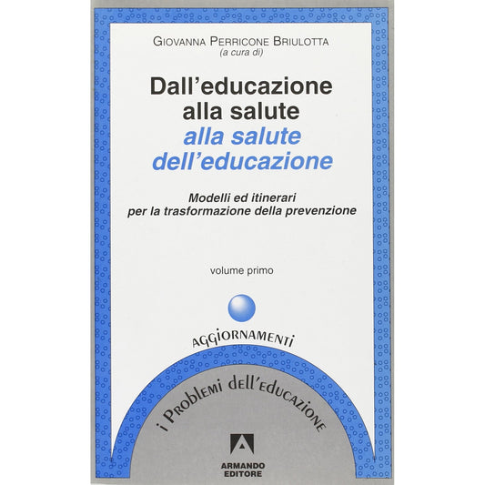 Libro - Dall'educazione alla salute alla salute dell'educazione Mode