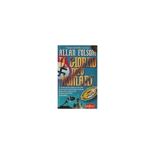 Book - The day after tomorrow. Novel. - FOLSON Allan.