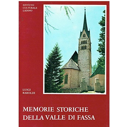 Libro - MEMORIE STORICHE DELLA VALLE DI FASSA - Baroldi Don Luigi