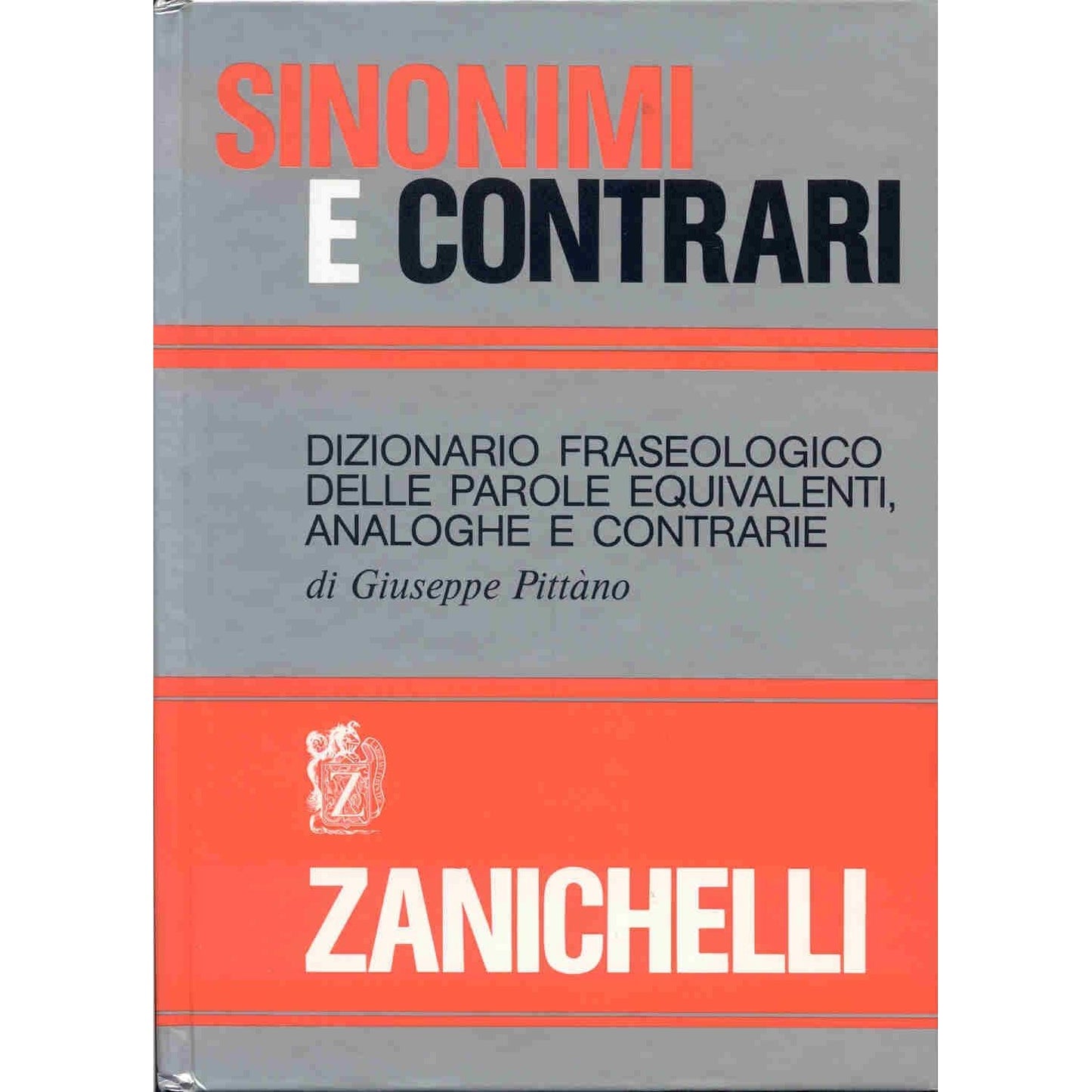 Libro - Sinonimi e contrari Dizionario fraseolog - Pittàno, Giuseppe