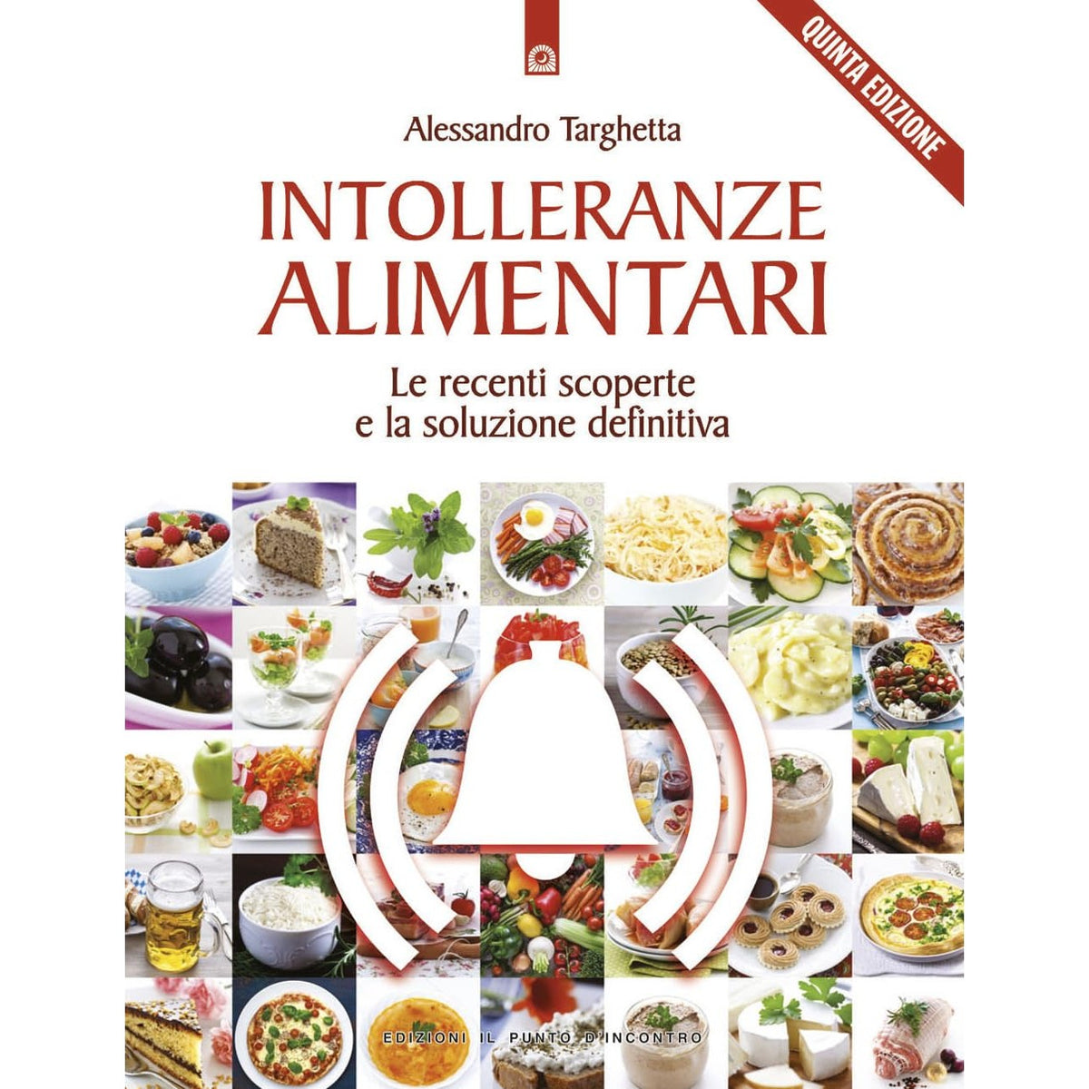 Libro - Intolleranze alimentari Le recenti s - Targhetta, Alessandro