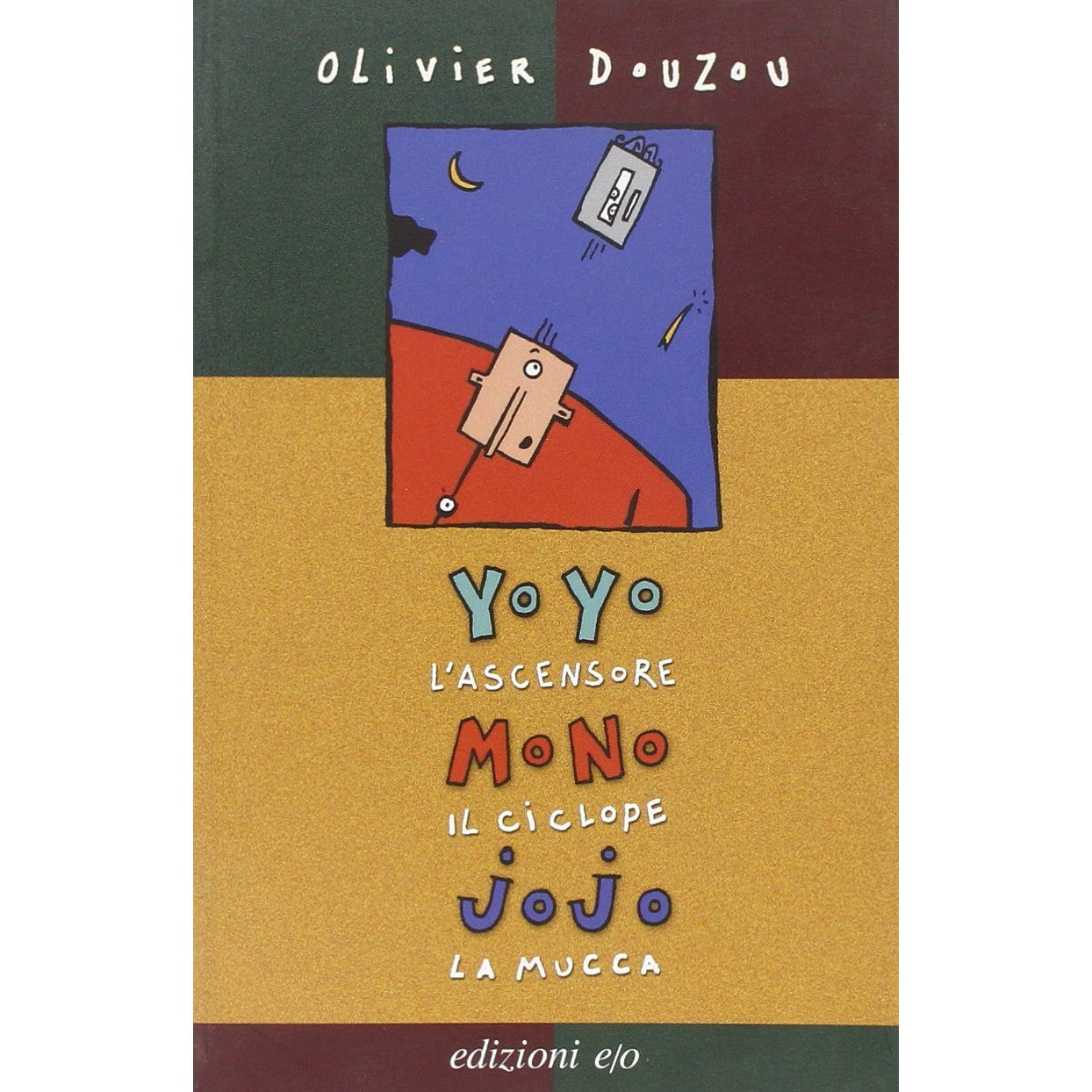 Libro - Yo Yo l'ascensore, Mo No il ciclope, Jo Jo la mucca - Douzou