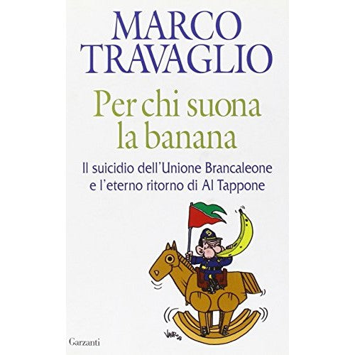 Libro - Per chi suona la banana Il suicidio dell' - Travaglio, Marco
