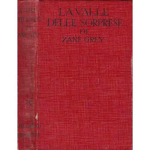 Libro - L- LA VALLE DELLE SORPRESE - ZANE GREY - SONZOGNO - 52 -- 19