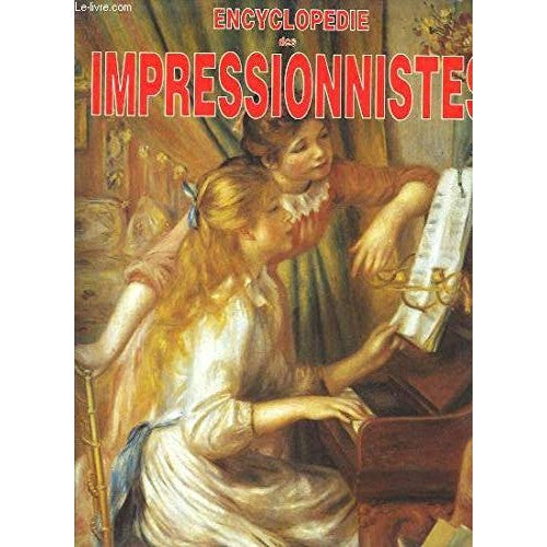 Libro - Encyclopédie des Impressionnistes Des pr - SPIESS, Dominique