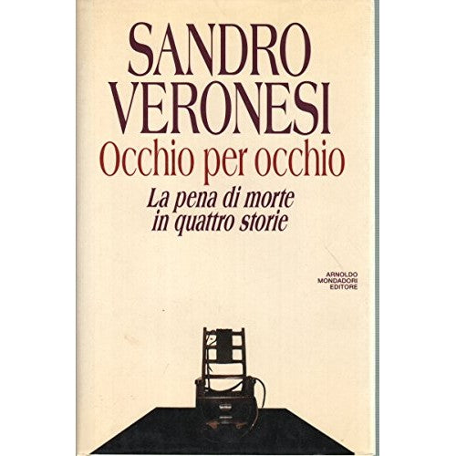 Libro - Occhio per occhio La pena di morte in qua - Veronesi, Sandro