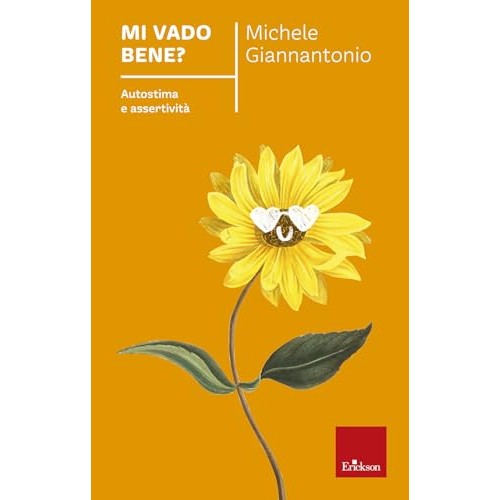 Libro - Mi vado bene? Autostima e assertivit - Giannantonio, Michele