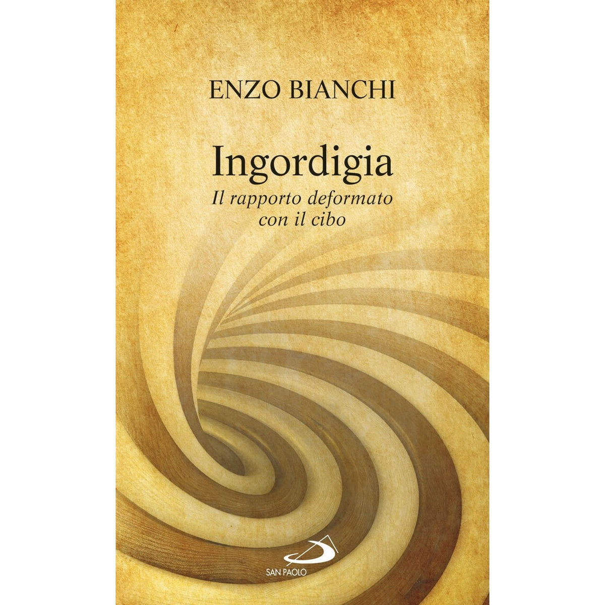 Libro - Ingordigia Il rapporto deformato con il cibo - Bianchi, Enz