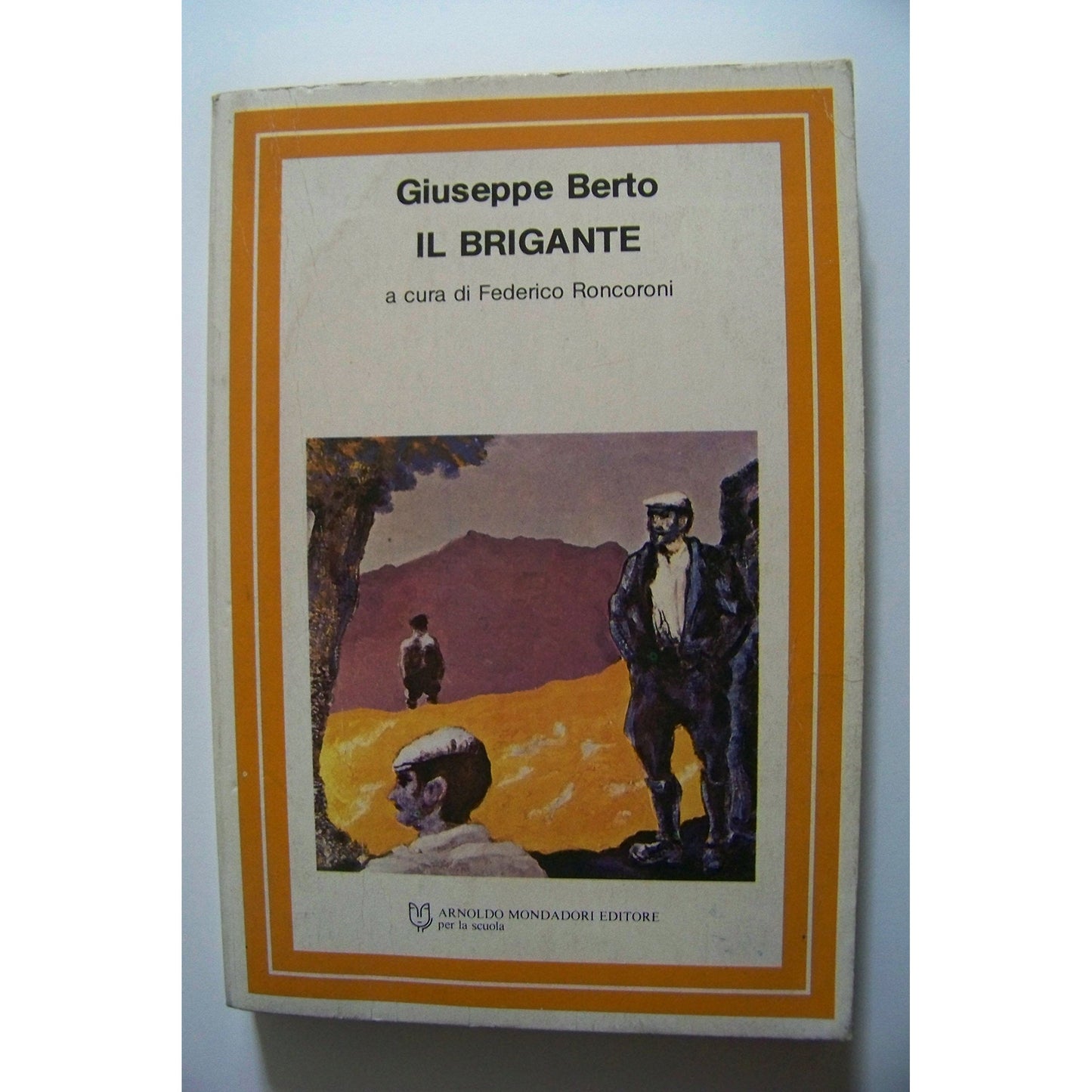 Libro - Il Brigante - Giuseppe, Berto