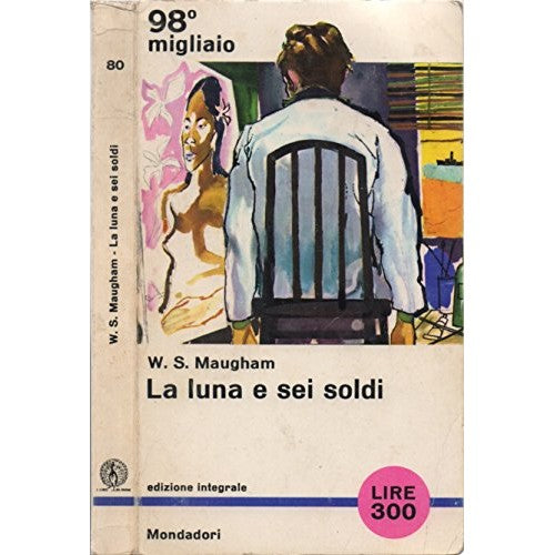 Libro - La luna e sei soldi  - W. S. Maugham, autore; Giorgio Monicelli, traduzione di