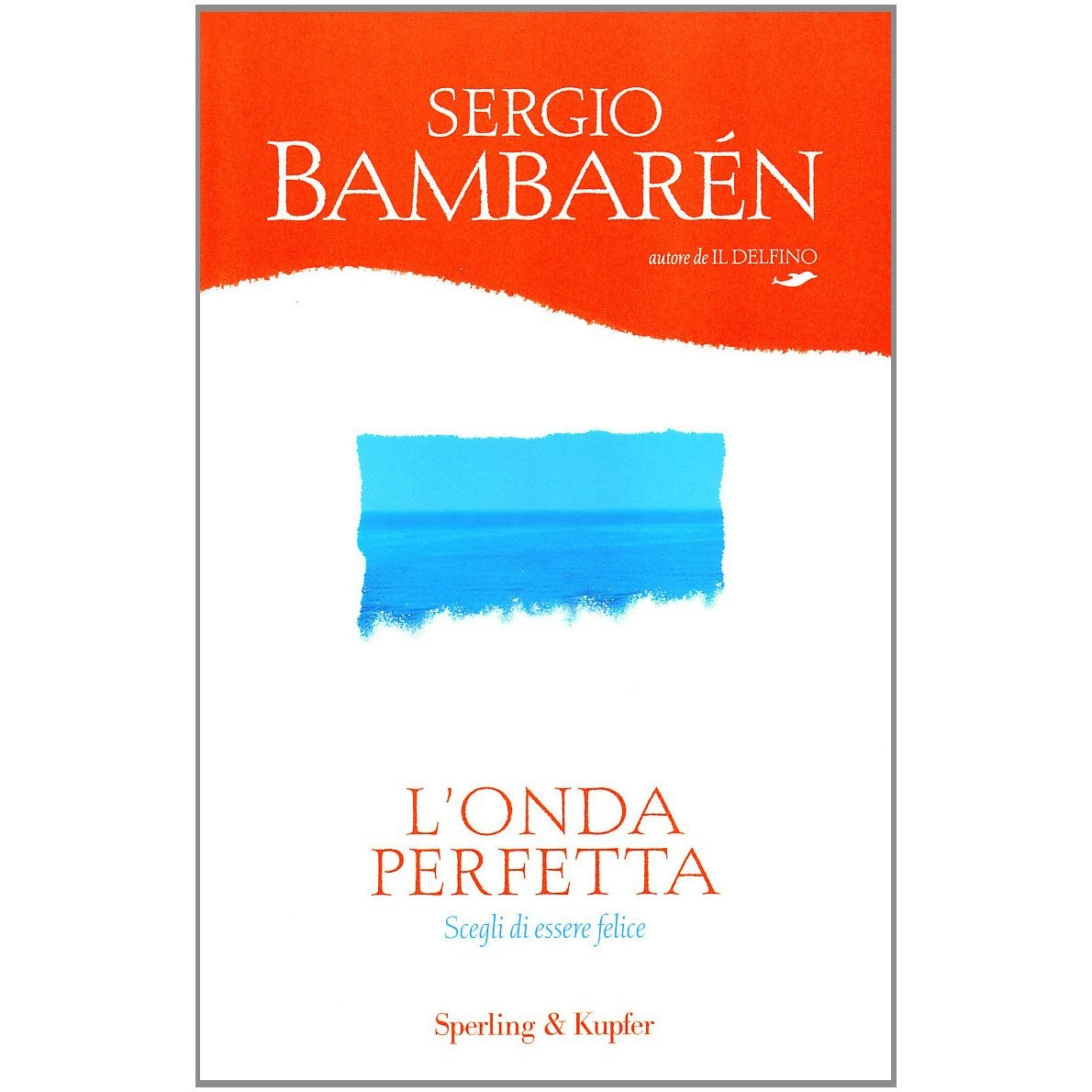 Libro - L'onda perfetta - Bambarén, Sergio