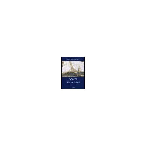 Libro - Scalza sulla neve - Dalla, Costa, Edda B - Dalla Costa, Edda