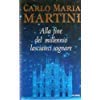 Libro - Alla fine del millennio lasciateci sognare - Martini, Carlo Maria