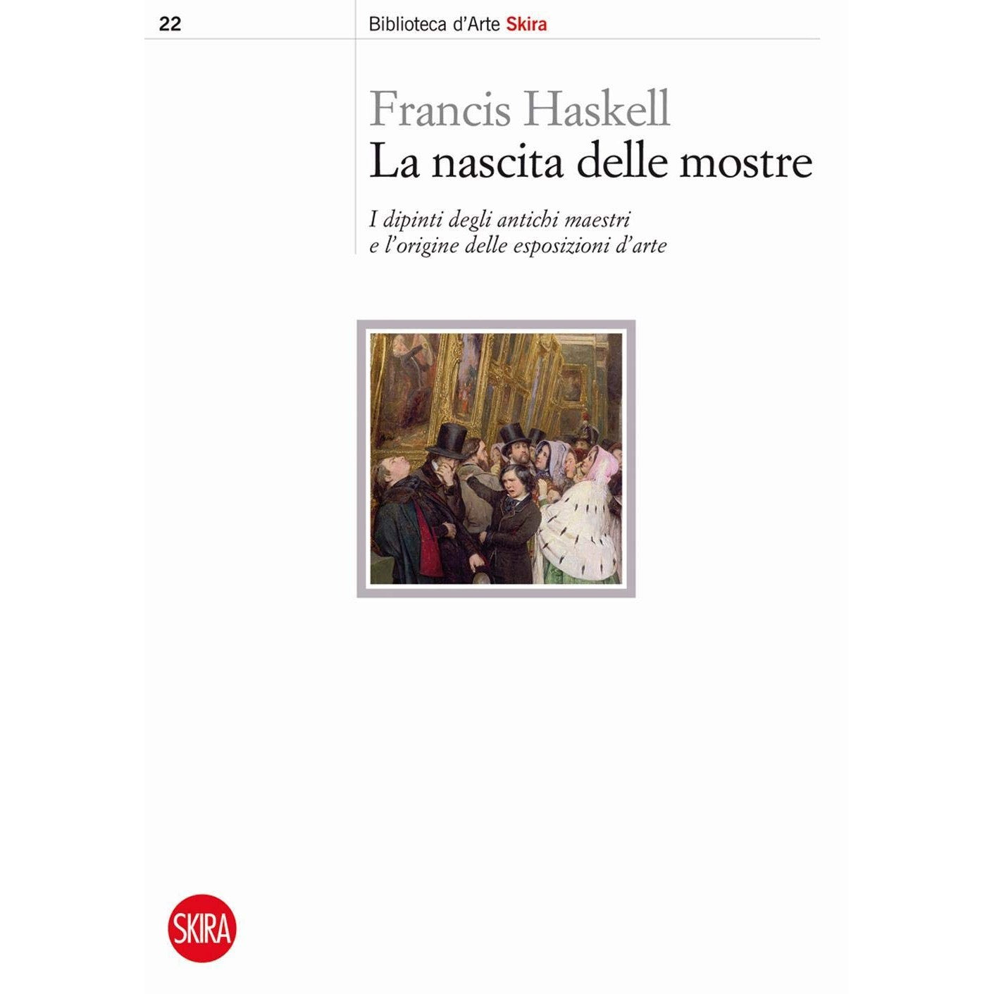 Libro - La nascita delle mostre I dipinti degli a - Haskell, Francis