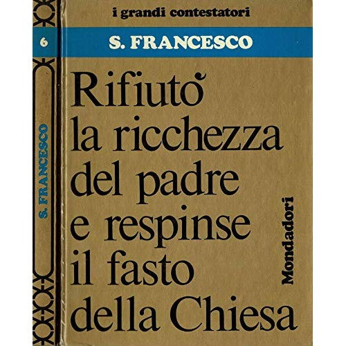 Libro - San Francesco Rifiutò la ricchezza del padre e respinse il f