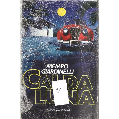 Libro - Calda luna - Giardinelli, Mempo