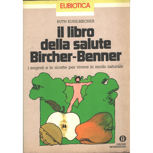 Il libro della salute Bircher-Benner,Ruth Kunz-Bircher
