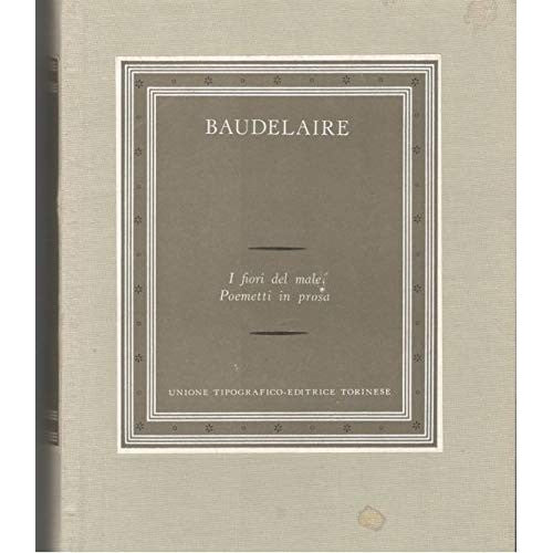 Libro - I fiori del male - Poemetti in prosa C - Charles, Baudelaire