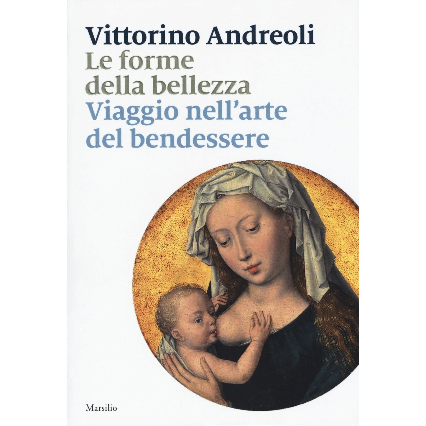 Libro - Le forme della bellezza Viaggio nell'a - Andreoli, Vittorino