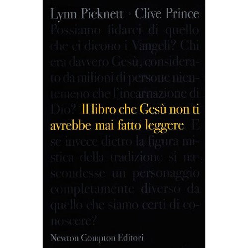 Il libro che Gesù non ti avrebbe mai fatto  - Pycknett, Lynn