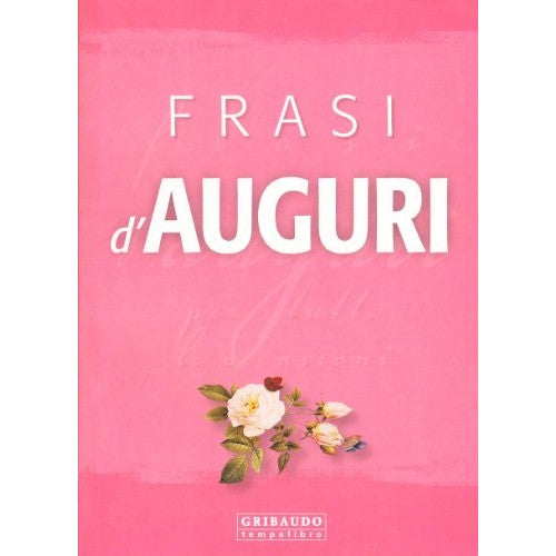 Libro - Frasi d'auguri per tutte le occasioni Ediz illustrata