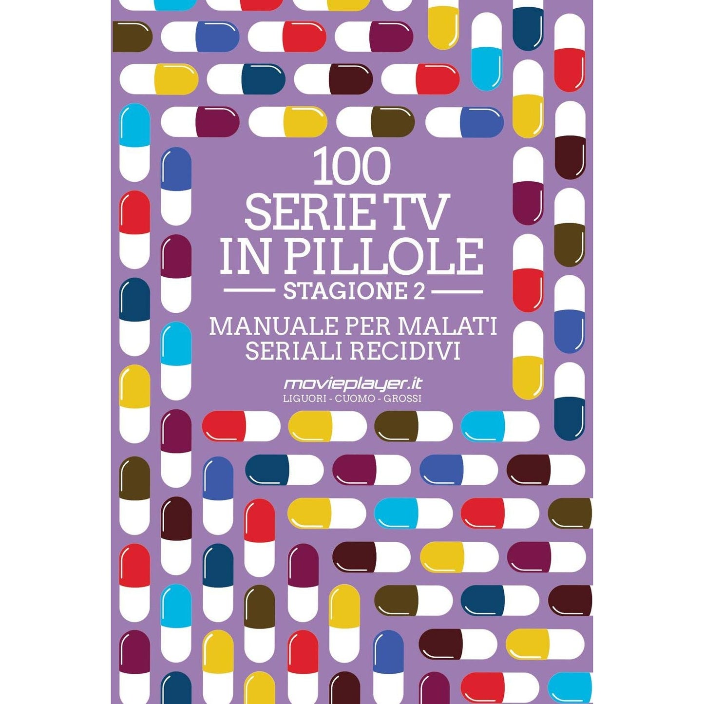 Libro - 100 serie tv in pillole Stagione 2 Manuale p - Liguori, Luca