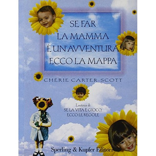 Book - If being a mother is an adventure, here is the map - Carter-Scott, Chérie