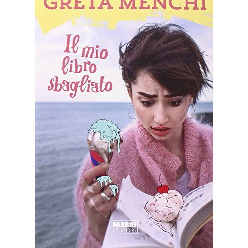 Il mio libro sbagliato Ediz illustrata - Menchi, Greta