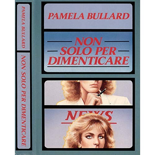 Libro - Non solo per dimenticare - Pamela, Bullard