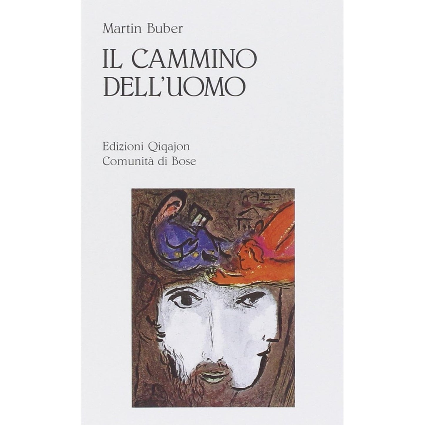 Libro - Il cammino dell'uomo secondo l'insegnamento  - Buber, Martin