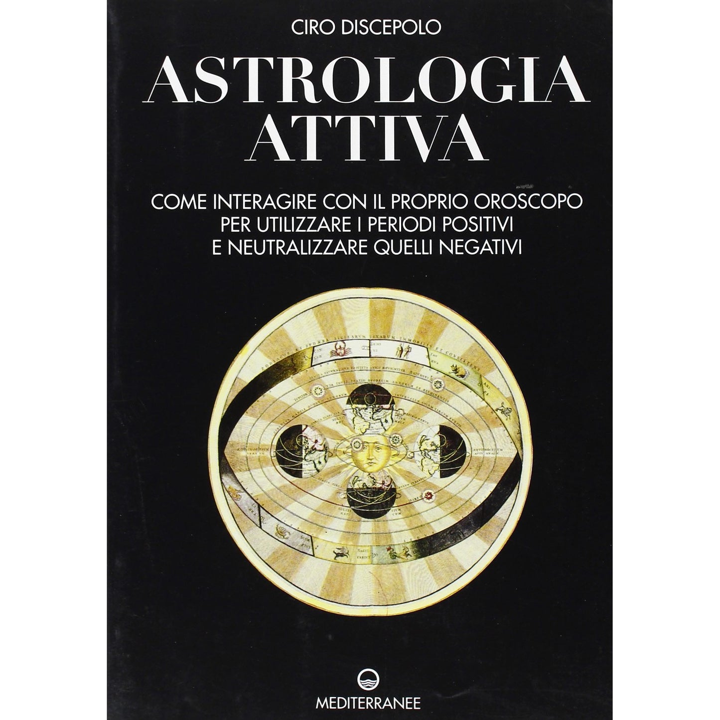 Libro - Astrologia attiva Come interagire con il p - Discepolo, Ciro