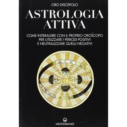 Libro - Astrologia attiva Come interagire con il p - Discepolo, Ciro