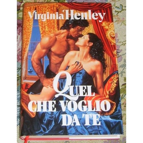 Libro - Quel che voglio da te - Henley, Virginia