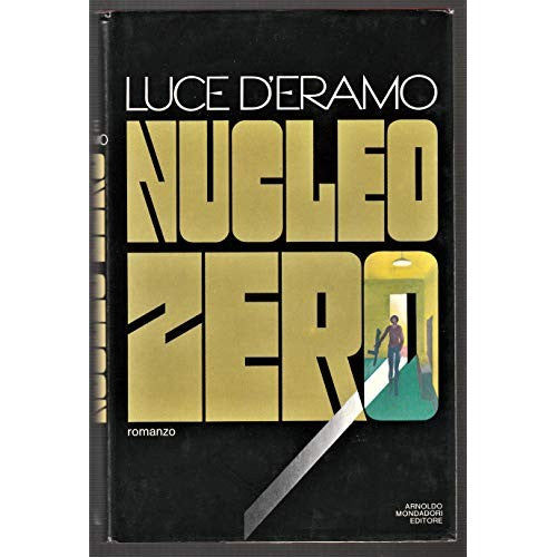 Libro - L- NUCLEO ZERO - LUCE D'ERAMO - ARNOLDO MONDADORI --- 1981 -