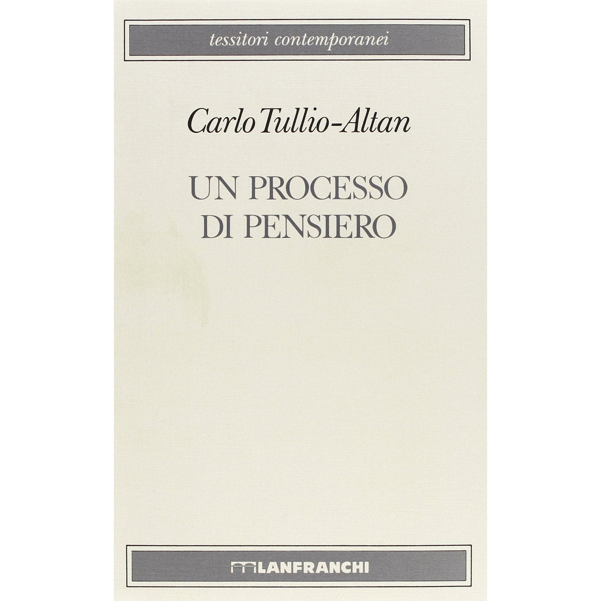Libro - Un processo di pensiero - Tullio, Alta - Tullio Altan, Carlo